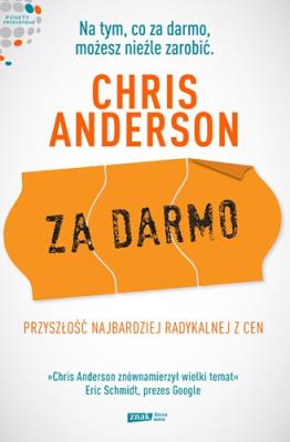 Za darmo. Autor: Chris Anderson. SmakLiter.pl Okładka książki Za darmo