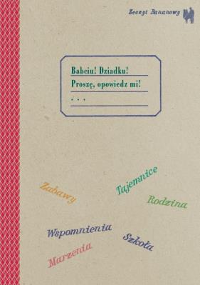 Zeszyt bananowy Babciu Dziadku Proszę opowiedz mi. Autor: Caillot-Dubus Barbara, Karkowska Aleksandra. SmakLiter.pl Okładka książki Zeszyt bananowy Babciu Dziadku Proszę opowiedz mi