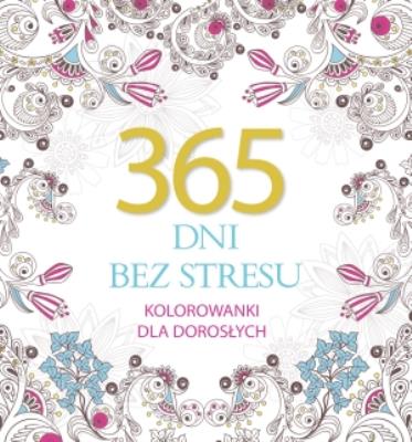 Okładka książki 365 dni bez stresu. Kolorowanki dla dorosłych
