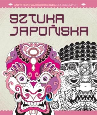 Okładka książki Antystresowa kolorowanka dla dorosłych. Część 6: Sztuka japońska