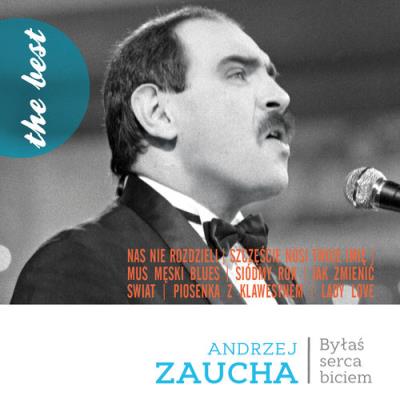Best. Zaucha Andrzej. Byłaś serca biciem. Autor: Zaucha Andrzej. SmakLiter.pl Okładka książki Best. Zaucha Andrzej. Byłaś serca biciem