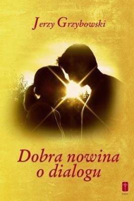 Okładka książki Dobra nowina o dialogu