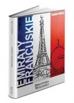 Emiraty francuskie. Autor: Dobosz Bogdan. SmakLiter.pl Okładka książki Emiraty francuskie