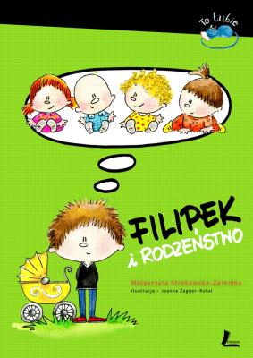 Filipek i rodzeństwo. Autor: Małgorzata Strękowska-Zaremba. SmakLiter.pl Okładka książki Filipek i rodzeństwo