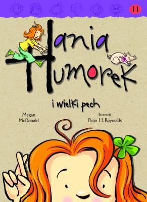 Hania Humorek T.11 I wielki pech. Autor: Megan McDoonald. SmakLiter.pl Okładka książki Hania Humorek T.11 I wielki pech