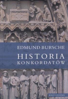 Historia konkordatów. Autor: Bursche Edmund. SmakLiter.pl Okładka książki Historia konkordatów