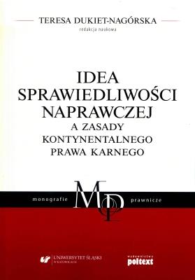 Okładka książki Idea sprawiedliwości naprawczej a zasady kontynentalnego prawa karnego