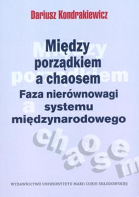Okładka książki Między porządkiem a chaosem. Faza nierównowagi...
