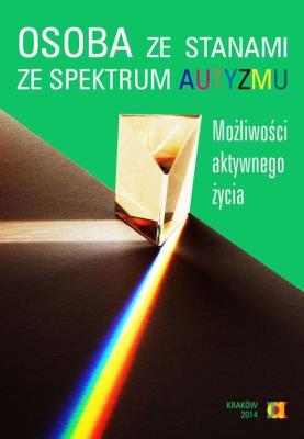 Osoba ze stanami ze spektrum autyzmu. Autor: Joanna Kossewska (red. nauk.). SmakLiter.pl Okładka książki Osoba ze stanami ze spektrum autyzmu