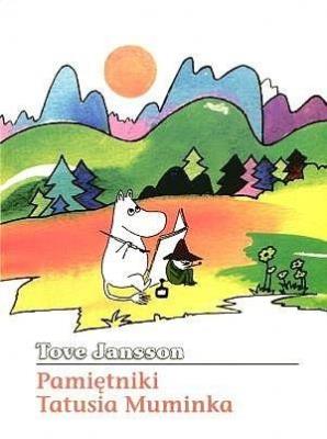 Pamiętniki Tatusia Muminka. Autor: Tove Jansson;Tove Jansson. SmakLiter.pl Okładka książki Pamiętniki Tatusia Muminka