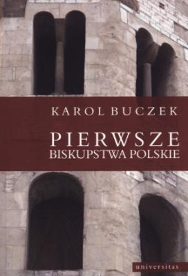 Okładka książki Pierwsze biskupstwa polskie w.2