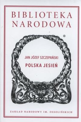 Polska Jesień. Autor: Szczepański Jan Józef. SmakLiter.pl Okładka książki Polska Jesień