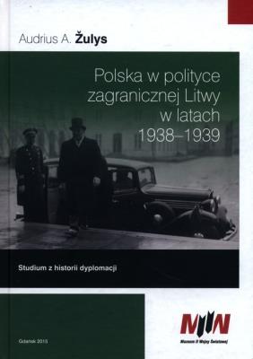 Okładka książki Polska w polityce zagranicznej Litwy w latach 1938 - 1939