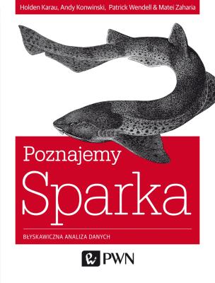 Okładka książki Poznajemy Sparka Błyskawiczna analiza danych