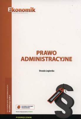 Prawo administracyjne podręcznik EKONOMIK. Autor: Urszula Legierska. SmakLiter.pl Okładka książki Prawo administracyjne podręcznik EKONOMIK