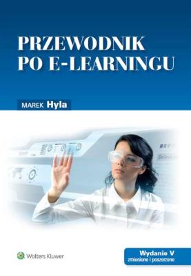 Przewodnik po e-learningu. Autor: Hyla Marek. SmakLiter.pl Okładka książki Przewodnik po e-learningu