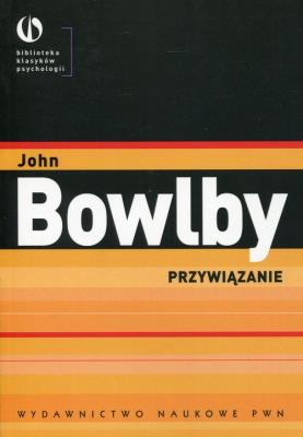 Przywiązanie. Autor: Bowlby John. SmakLiter.pl Okładka książki Przywiązanie