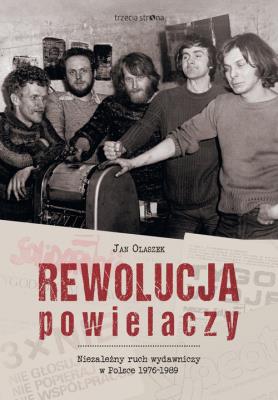 Rewolucja powielaczy. Autor: Olaszek Jan. SmakLiter.pl Okładka książki Rewolucja powielaczy
