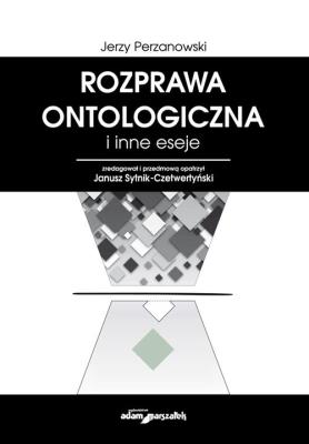 Okładka książki Rozprawa ontologiczna i inne eseje
