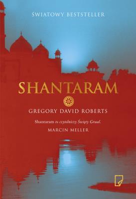 Shantaram. Autor: Gregory David Roberts. SmakLiter.pl Okładka książki Shantaram