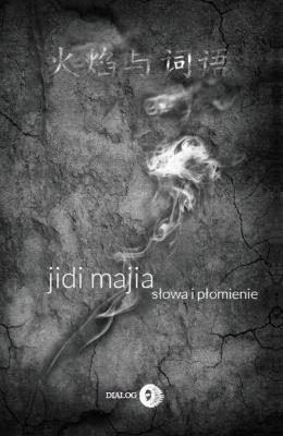 Słowa i płomienie. Autor: Jidi Majia. SmakLiter.pl Okładka książki Słowa i płomienie
