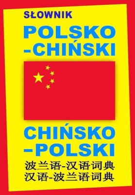 Okładka książki Słownik polsko-chiński • chińsko-polski