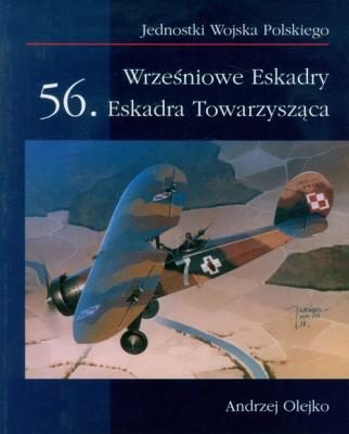 Wrześniowe Eskadry. 56. Eskadra Towarzysząca. Autor: Andrzej Olejko. SmakLiter.pl Okładka książki Wrześniowe Eskadry. 56. Eskadra Towarzysząca
