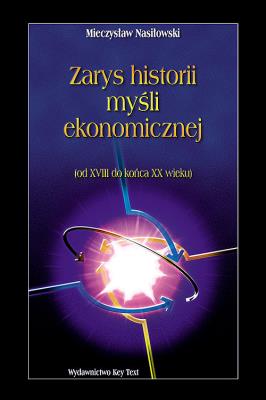 Okładka książki Zarys historii myśli ekonomicznej. Od XVIII do końca XX wieku