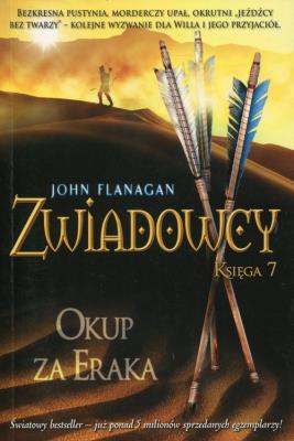 Zwiadowcy Tom 7. Okup za Eraka. Autor: Flanagan John. SmakLiter.pl Okładka książki Zwiadowcy Tom 7. Okup za Eraka