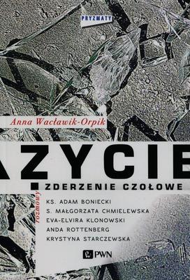 Okładka książki Życie zderzenie czołowe PRYMATY