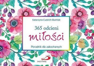 Okładka książki 365 odcieni miłości. Poradnik dla zakochanych