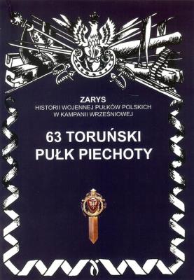 63 toruński pułk piechoty. Autor: Dymek Przemysław. SmakLiter.pl Okładka książki 63 toruński pułk piechoty