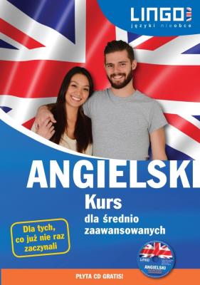 Angielski. Kurs dla średnio zaawansowanych + CD. Autor: Oberda Gabriela, Więckowska Iwona. SmakLiter.pl Okładka książki Angielski. Kurs dla średnio zaawansowanych + CD