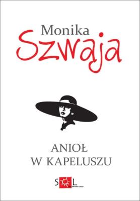 Anioł w kapeluszu. Autor: Monika Szwaja. SmakLiter.pl Okładka książki Anioł w kapeluszu