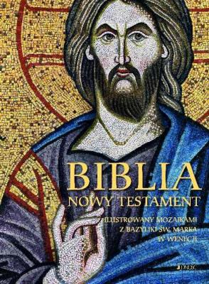 Okładka książki Biblia Nowy Testament ilustrowany mozaikami z bazyliki św. Marka w Wenecji