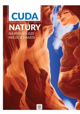Cuda natury. Autor: Opracowanie zbiorowe. SmakLiter.pl Okładka książki Cuda natury