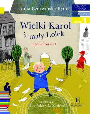 Czytam sobie - Wielki Karol i mały Lolek. Autor: Czerwińska-Rydel Anna. SmakLiter.pl Okładka książki Czytam sobie - Wielki Karol i mały Lolek