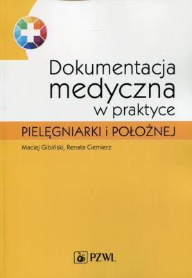 Okładka książki Dokumentacja medyczna w praktyce pielęgniarki i położnej