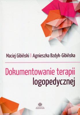 Okładka książki Dokumentowanie terapii logopedycznej