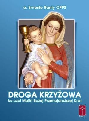 Droga Krzyżowa Matki Bożej Przenajdroższej Krwi. Autor: o. Ernesto Ranly CPPS. SmakLiter.pl Okładka książki Droga Krzyżowa Matki Bożej Przenajdroższej Krwi