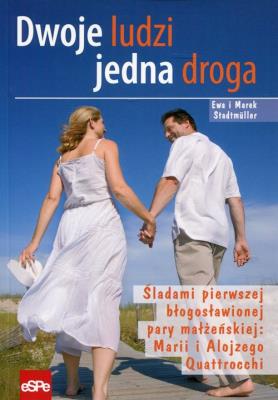 Dwoje ludzi jedna droga. Autor: Stadtmuller Ewa, Stadtmuller Marek. SmakLiter.pl Okładka książki Dwoje ludzi jedna droga