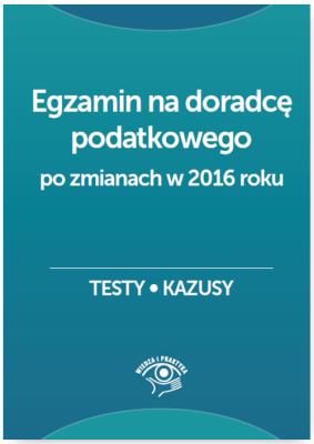 Okładka książki Egzamin na doradcę podatkowego Testy, kazusy