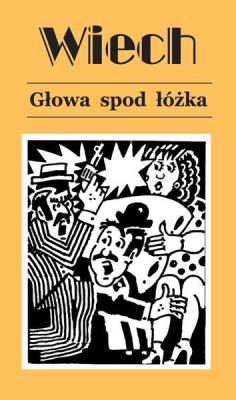 Głowa spod łóżka. Autor: Wiech Stefan Wiechecki. SmakLiter.pl Okładka książki Głowa spod łóżka