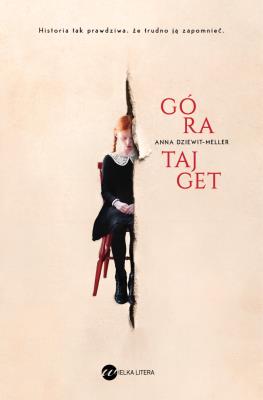 Góra Tajget. Autor: Dziewit-Meller Anna. SmakLiter.pl Okładka książki Góra Tajget