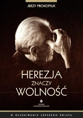 Okładka książki Herezja znaczy wolność