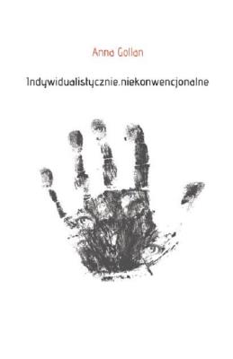 Okładka książki Indywidualistycznie Niekonwencjonalne
