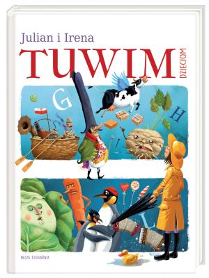Julian i Irena Tuwim dzieciom. Autor: Tuwim Irena, Julian Tuwim. SmakLiter.pl Okładka książki Julian i Irena Tuwim dzieciom