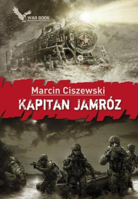 Kapitan Jamróz. Autor: Marcin Ciszewski. SmakLiter.pl Okładka książki Kapitan Jamróz