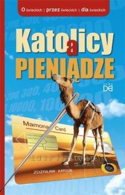Okładka książki Katolicy a pieniądze