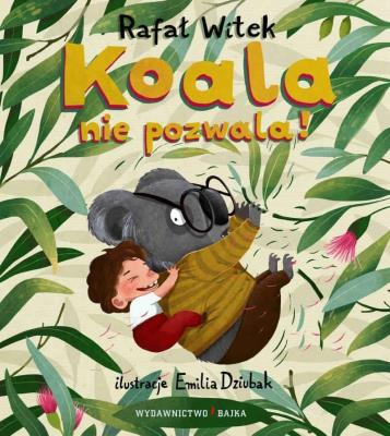 Okładka książki Koala nie pozwala!